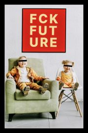 FCK FUTURE — Kids [ıı]
