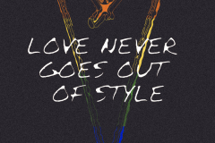 Love never goes out of style [pride-hw-white]