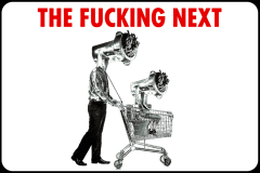 The fucking next