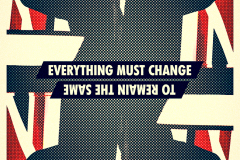 Everything must change (to remain the same)