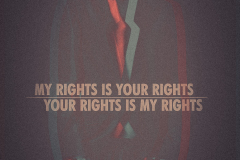 My rights is your rights, your rights is my rights