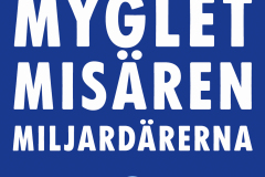 Myglet, misären, miljardärerna - De blåbruna