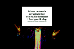 Massa muterade mygelpolitiker och fullblodsrasister i Sveriges riksdag [ni kan aldrig tro vad som hände sen]