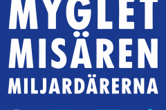 Myglet, misären, miljardärerna - De blåbruna