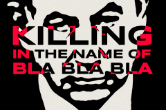 Killing in the name of bla bla bla | Benjamin Netanyahu