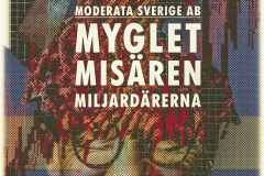 Moderata Sverige AB — Myglet, misären, miljardärerna