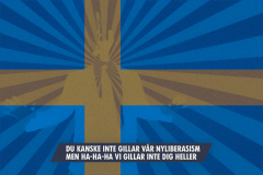 Du kanske inte gillar vår NylibeRasism men ha-ha-ha vi gillar inte dig heller [FO-2]