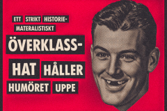 Ett strikt historiemateralistiskt överklasshat håller humöret uppe [2]