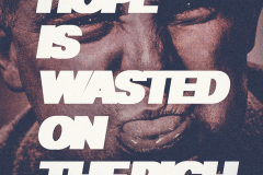 Hope is waisted on the rich [tounge-out-ıı]