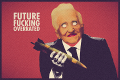 Future fucking overrated [ıı]