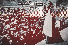 We´re not fucking dead!