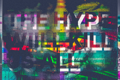 The hype will kill us all [col-ıı]
