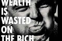 Wealth is waisted on the rich [tounge-out-4-3]